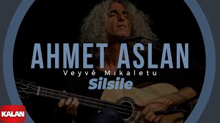 Ahmet Aslan  Silsile I Veyvê Mıkaletu Meleklerin Dansı © 2007 Kalan Müzik [upl. by Esirahc]