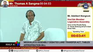 MEGHALAYA ASSEMBLY DEBATES LAND TRANSFER ACT TABLES APPROPRIATION BILL [upl. by Dielu]