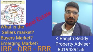 sellers market  buyers market  emerging market and Developments  IRR  ORR  RRR  Real Estate [upl. by Crissie]