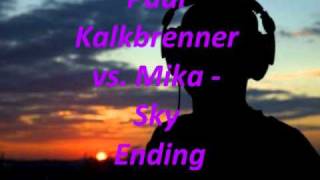 Paul Kalkbrenner vs Mika  Sky Ending Nick Heby Bootleg [upl. by Jariah]