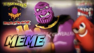 Thanos beatbox MEME By Verbalase [upl. by Assek]