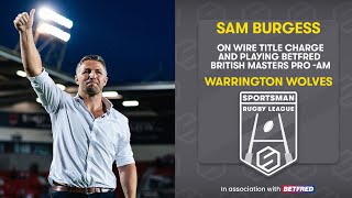 Sam Burgess on Warrington Wolves Grand Final march amp playing in the Betfred British Masters ProAM [upl. by Amadeo]