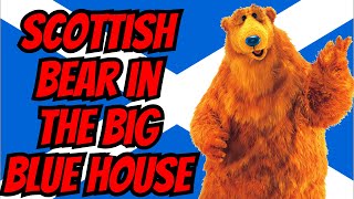 Scottish Bear in the Big Blue House [upl. by Erbes]