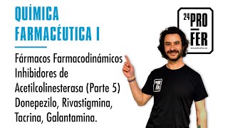 Fármacos Farmacodinámicos Inhibidores de Acetilcolinesterasa Parte 5 Donepezilo Rivastigmina [upl. by Molly]