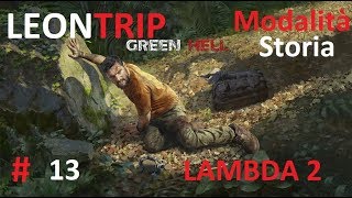 GREEN HELL  13  LAMBDA 2  Gameplay ITA [upl. by Latouche]