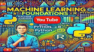 Handson Machine Learning Understanding the Foundations with Python and R [upl. by Anawal]