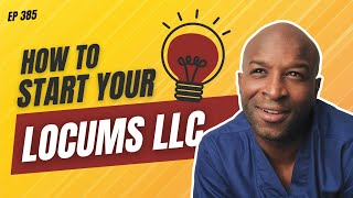 How we started our locums LLC 385 [upl. by Ahseat]