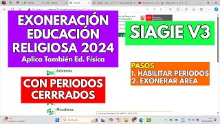 HABILITAR PERIODOS Y EXONERACION EDUCACION RELIGIOSA 2024 SIAGIE V3 [upl. by Nelac]