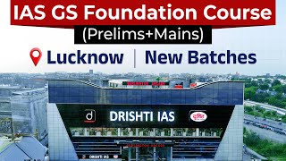 IAS GS Foundation Course  Prelims  Mains  Lucknow  UPSC  Drishti IAS English [upl. by Eada]