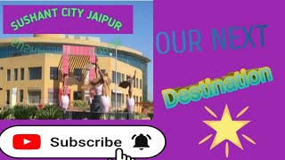 Our new DestinationSushant City Jaipur [upl. by Ricardo446]