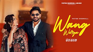 Wang Warga fatehshergill  Raj Dhillon Music  New Punjabi Song 2024 [upl. by Halehs61]