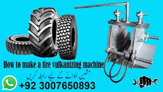 How to Making a Tyre vulcanizing machine  Tyre Repair Machine  Machine Making Tips [upl. by Adnilram]