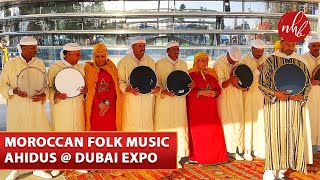 Moroccan Folk Music Ahidus  Traditional Song of Berber  Morocco  Expo 2020 Dubai [upl. by Ayital]