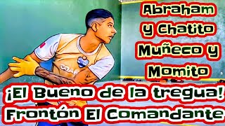 Abraham y Chatito vs Muñeco y Momito Frontón El Comandante tercer partido [upl. by Braynard]