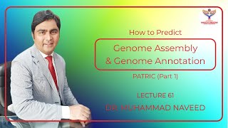 Genome Assembly and Genome Annotations Prediction  PATRIC Part 1  Lecture 61 Dr Muhammad Naveed [upl. by Aver471]