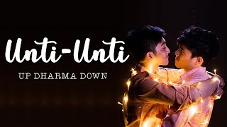 Up Dharma Down  quotUNTIUNTIquot Lyrics  Gaya Sa Pelikula Ep 1 OST [upl. by Nabatse817]