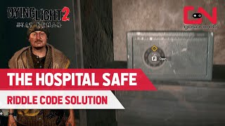 Dying Light 2 Hospital Safe Code Riddle Solution [upl. by Suissac]