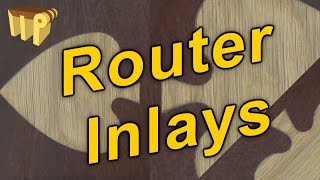 How to do Router Inlays [upl. by Einnal788]