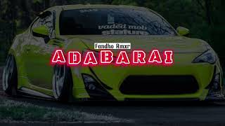 ADABARAI Fast  Fandho Rmxr 2023 [upl. by Llednek]