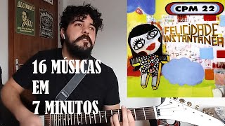 CPM 22  CD Felicidade Instantânea Guitar Mashup album [upl. by Ggerg69]