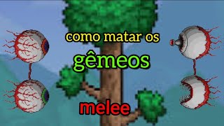 como matar os gêmeos de melee [upl. by Adelaja]