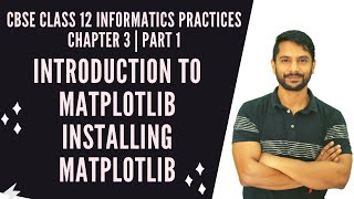 Introduction to Data Visualization  Installing Matplotlib  Class 12 IP  Chapter 3 Part 1 In Hindi [upl. by Budworth]