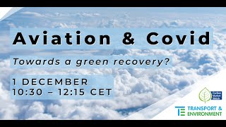 ✈️ WEBINAR Aviation amp Covid – towards a green recovery [upl. by Kcirdnek]