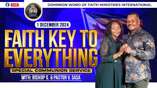 FAITH KEY TO EVERYTHING  BISHOP O SASA [upl. by Dloreg]