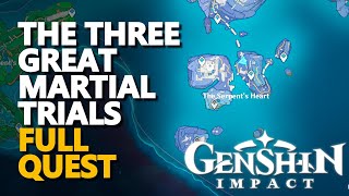 The Three Great Martial Trials Genshin Impact [upl. by Eidac]