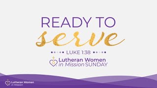 LWML Sunday 2024  Ready to Serve [upl. by Bibbie]