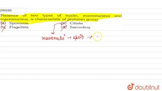 Presence of two tyoes of nuclei micronucleus and macronucleus is characteristic of protistan group [upl. by Harday278]