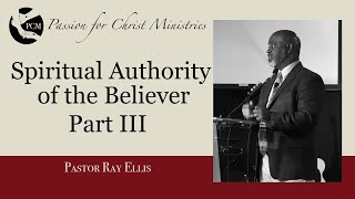 ‘Spiritual Authority of the Believer Part III’ Pastor Ray Ellis October 20 2024 PCM [upl. by Lacy475]