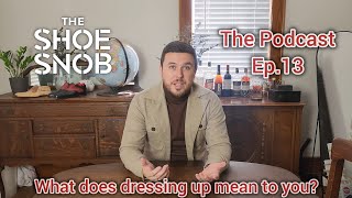 The Podcast Ep 13  What Does Dressing Up Mean To You [upl. by Flaherty]