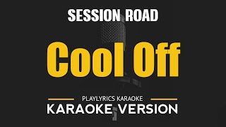 COOL OFF  Session Road OPM HD Karaoke [upl. by Hakim]