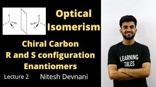 Chiral Carbon R and S configuration and Enantiomers  lecture 2  Nitesh Devnani [upl. by Aisanahta569]