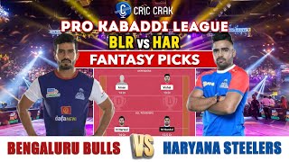 Pro Kabaddi League BLR vs HAR Dream11 Prediction  Bengaluru Bulls vs Haryana Steelers I GL Team [upl. by Retse96]