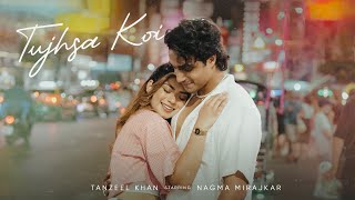 Tujhsa Koi Official Video  Tanzeel Khan  Nagma Mirajkar  Indiea Records [upl. by Anovad745]