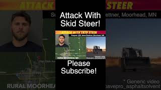 Attack With Skid Steer [upl. by Eelarol]