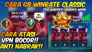 BOT TIER EPIC SERVER BOCOR VPN DIFIX MONTOON CARA GB WINRATE CLASSIC TIER WARPIC S30 ANTI NABRAK [upl. by Kcirad]