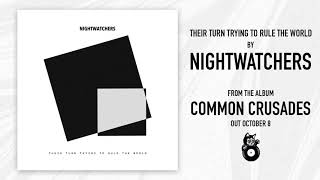 NIGHTWATCHERS  THEIR TURN TRYING TO RULE THE WORLD Official Audio [upl. by Devon]