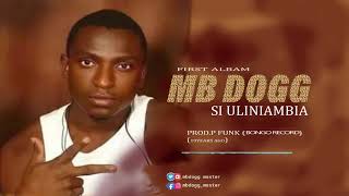 MBDOGGDADY MASTER  Si uliniambia  official audio [upl. by Ardnuasal301]