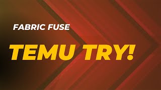 Temu Fabric Fuse Try Out [upl. by Helfant]