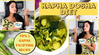 Kapha Dosha Diet 🌱 — BEST Tips Strategies amp Recipe [upl. by Amye772]