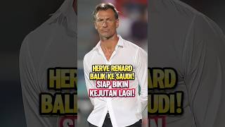 HERVE RENARD BALIK LAGI TANGANI ARAB SAUDI TIMNAS WASPADAI PELATIH BARU timnasindonesia [upl. by Kalvin]