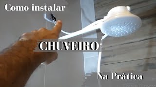 Como INSTALAR CHUVEIRO simples NA PRÁTICA  Passo a Passo [upl. by Perrine]