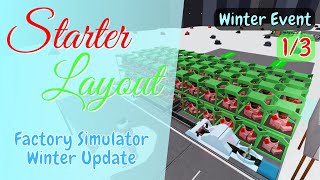 STARTER WINTER LAYOUT FACTORY SIMULATOR  Roblox Factory Simulator [upl. by Enyamrahs]