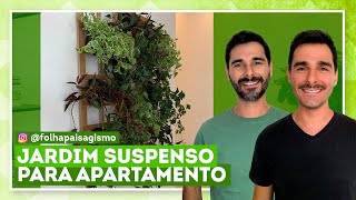 DIY  Como fazer jardim suspenso em casa com Folha Paisagismo [upl. by Adnic]