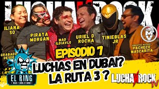 Luchas en Dubai Ruta 3 mx  LuchaNrock E7 T1 tinieblasjr piratamorgan Lucharte [upl. by Araht]