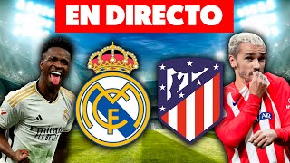 🔴EN DIRECTO REAL MADRID vs ATLETI · EN VIVO REACCIONANDO AL PARTIDODE LALIGA [upl. by Goldfarb362]