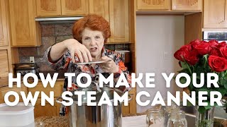 How to Make Your Own Steam Canner [upl. by Yelac]